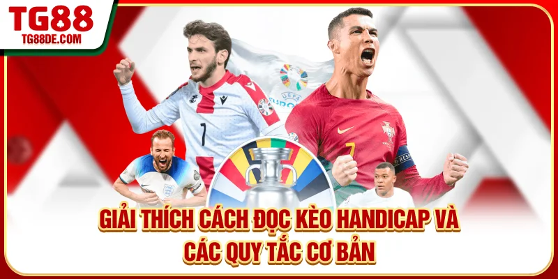 Giải thích cách đọc kèo handicap và các quy tắc cơ bản