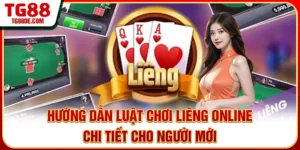 Hướng Dẫn Luật Chơi Liêng Online Chi Tiết Cho Người Mới