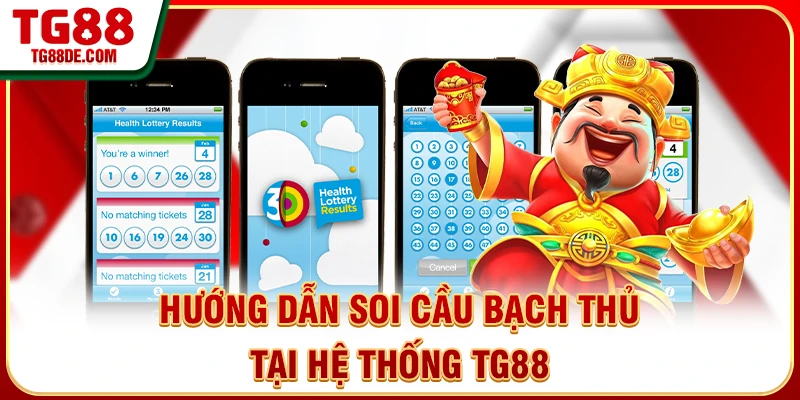 Hướng dẫn soi cầu bạch thủ tại hệ thống TG88
