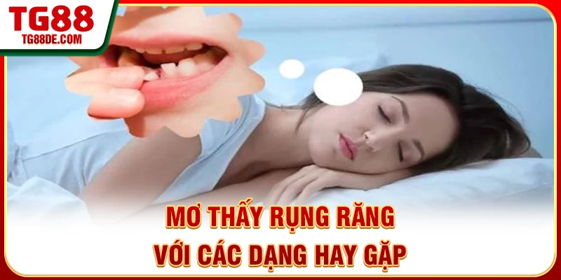 Mơ thấy rụng răng với các dạng hay gặp