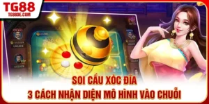 Soi Cầu Xóc Đĩa - 3 Cách Nhận Diện Mô Hình Vào Chuỗi